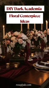 Floral Centerpieces for Dark Academia Weddings: Deep Reds, Browns & Plum Blooms